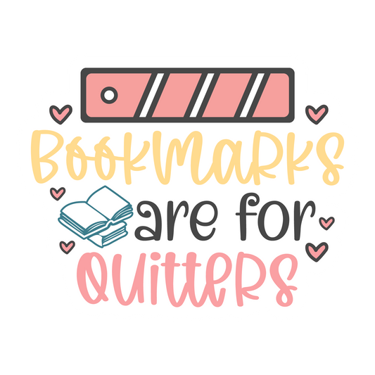 Bookmarks Are For Quitters Waterproof Vinyl Sticker