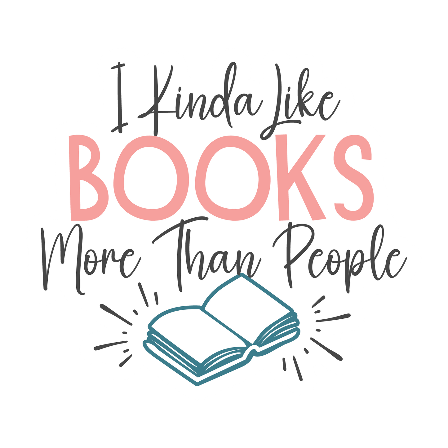 I Kinda Like Books More Than People Waterproof Vinyl Sticker