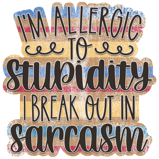 I'm Allergic to Stupidity Waterproof Vinyl Sticker